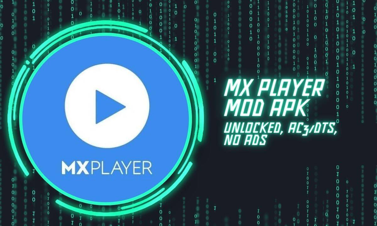 MX Player Mod Apk - Unlocked, AC3/DTS, No Ads