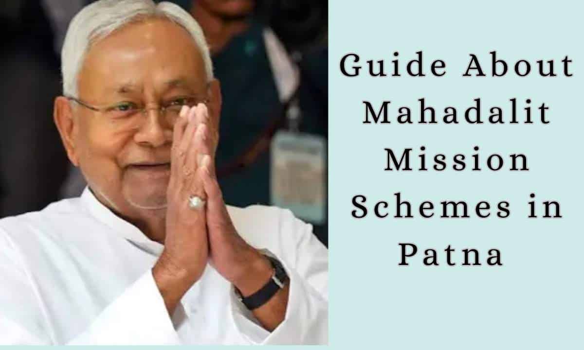 Guide About Mahadalit Mission Schemes in Patna